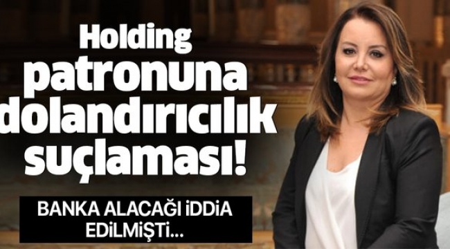 Marka Yatırım Holdingin patronu Mine Tozlu Sinerene piyasa dolandırıcılığı suçlaması