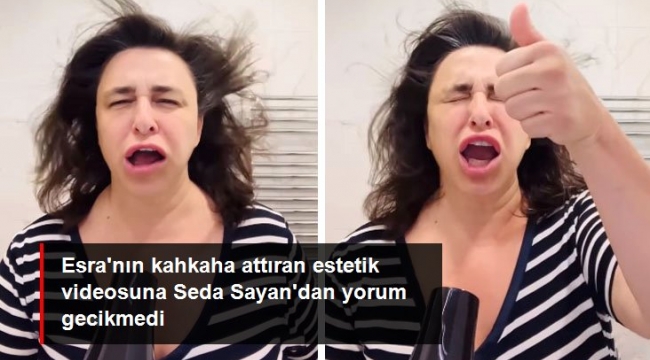 Yüzüne fön makinesi tutarak "Estetiğe para vermeyin" diyen Esra Dermancıoğluna Seda Sayandan yorum gecikmedi