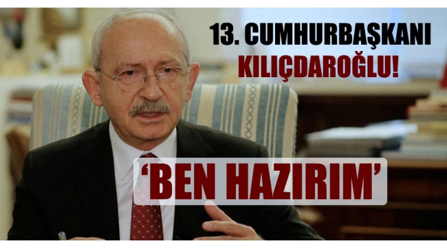 CHP Lideri Kılıçdaroğlu: Benim ismimde uzlaşılırsa ben hazırım!