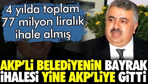 AKPli belediyenin bayrak ihalesi AKPli isme gitti. 4 yılda 77 milyonu bulan ihale almış