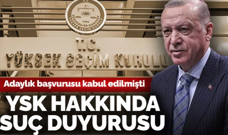 Erdoğan'ın adaylık başvurusu kabul edilmişti: HKP'den YSK Başkanı ve üyeleri hakkında suç duyurusu