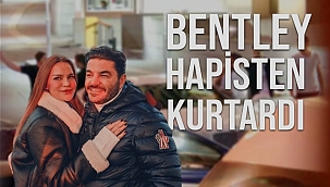 Bentley hapisten kurtardı