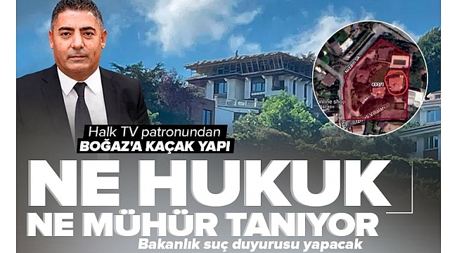Halk TV'nin patronu Cafer Mahiroğlu'nun Boğaz'da kaçak yapısı! Hukuk tanımaz Mahiroğlu iki kez mührü kırmış.