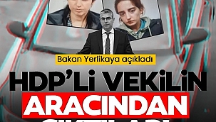 Bakan Yerlikaya duyurdu! HDP'li vekilin aracında iki terörist yakalandı