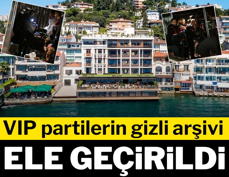 BEBEK OTEL'İNDEKİ VİP PARTİLERİN ARŞİV'İ ELE GEÇİRİLDİ!